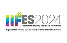 IIFES2024 Innovative Industry Fair for E x E Solutions オートメーションと計測の先端技術総合展